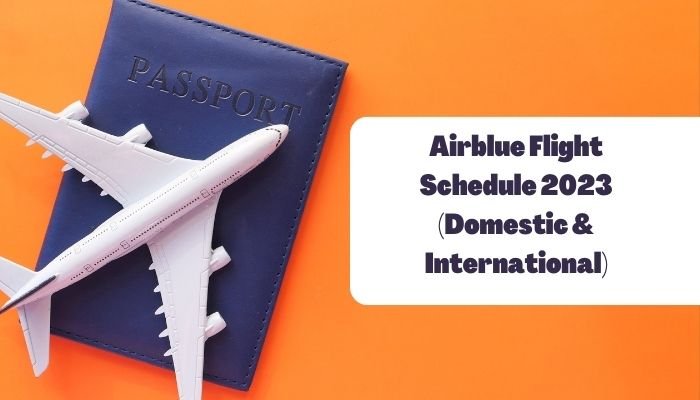 Airblue Flight Schedule 2023 (Domestic & International)